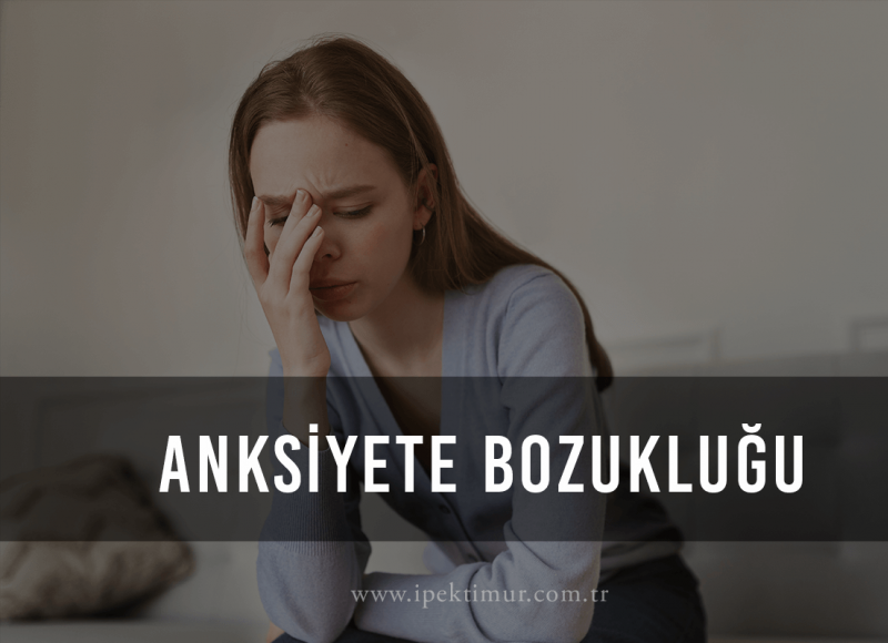 Kayseri Anksiyete Bozukluğu Tedavisi